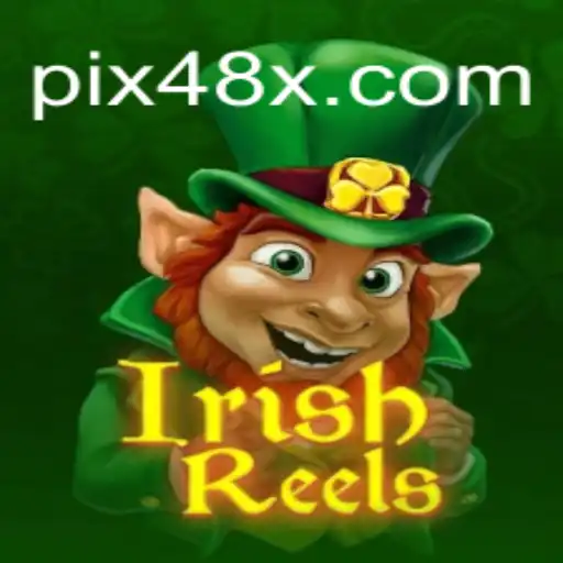 Descubra o Encantador IrishReels: Um Mergulho no Mundo dos Caça-Níqueis com 48X.com
