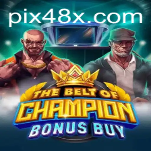 Descubra o Fascinante Mundo de TheBeltOfChampionBonusBuy e a Plataforma de Jogos 48X.com